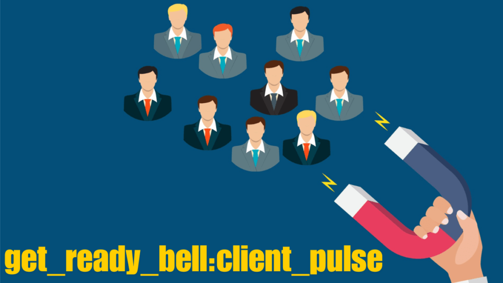 Improving Client Engagement with get_ready_bell:client_pulse: A Professional Guide 2024