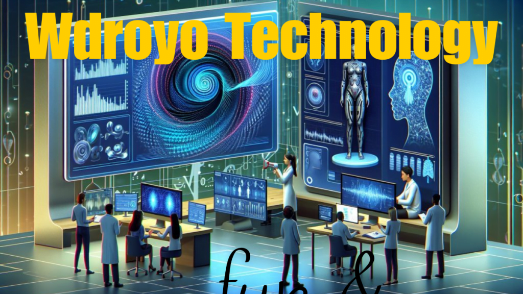 Wdroyo Technology Exploring the Latest best Innovations in 2024