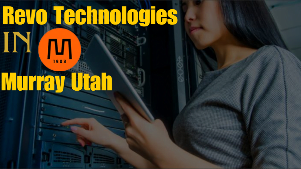 Revo Technologies Murray Utah Your Best IT Solution Partner 2024