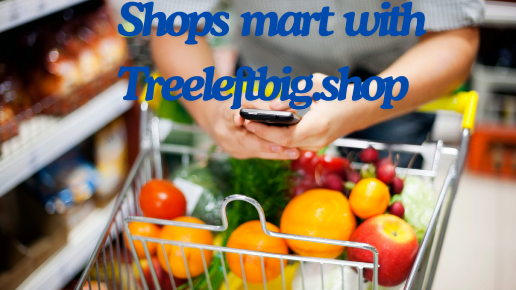 Power of Treeleftbig.shop to Shop Smart in 2024 ultimate guide