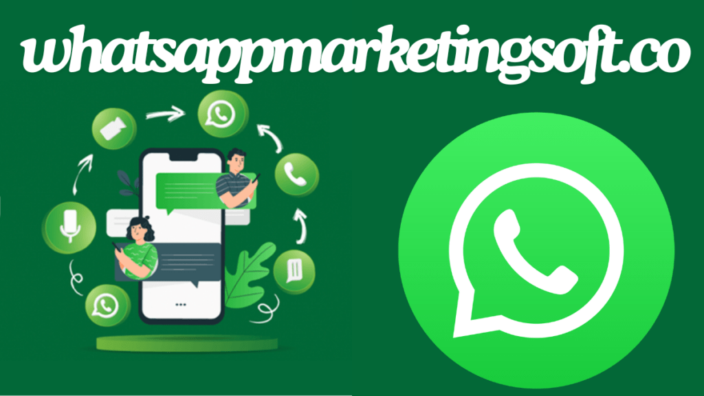 Revolutionize Your Business with whatsappmarketingsoft.co ultimate guide 2024