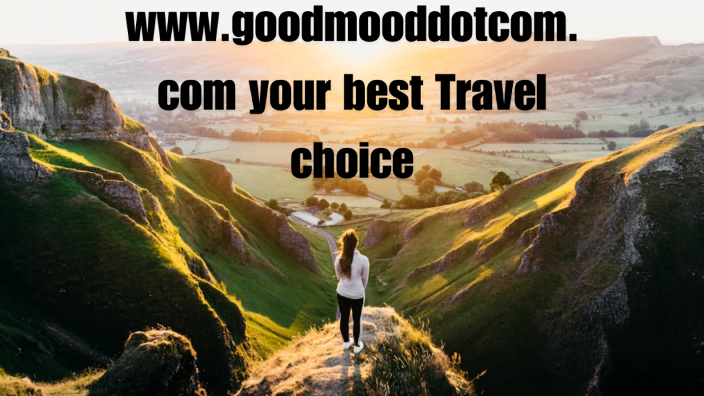 www.goodmooddotcom.com your best Travel choice in 2024